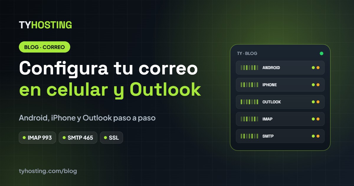 Cómo configurar tu correo corporativo en el celular y en Outlook - Blog TyHosting