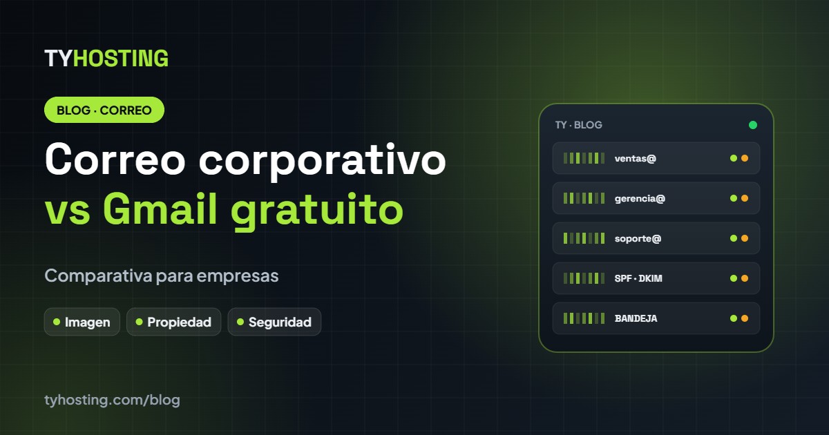 Correo corporativo vs Gmail gratuito: comparativa para empresas - Blog TyHosting