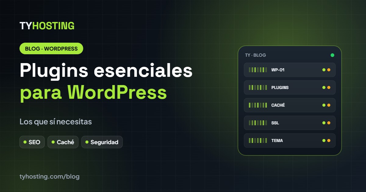 Plugins esenciales para WordPress: los que sí necesitas - Blog TyHosting