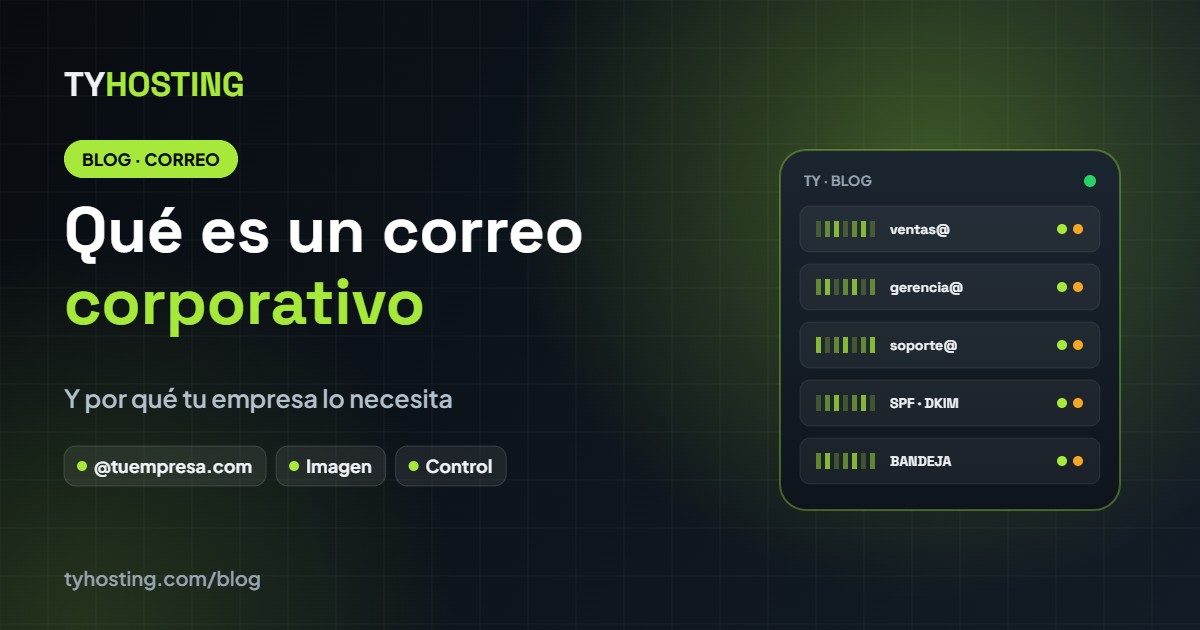 Qué es un correo corporativo y por qué tu empresa lo necesita - Blog TyHosting