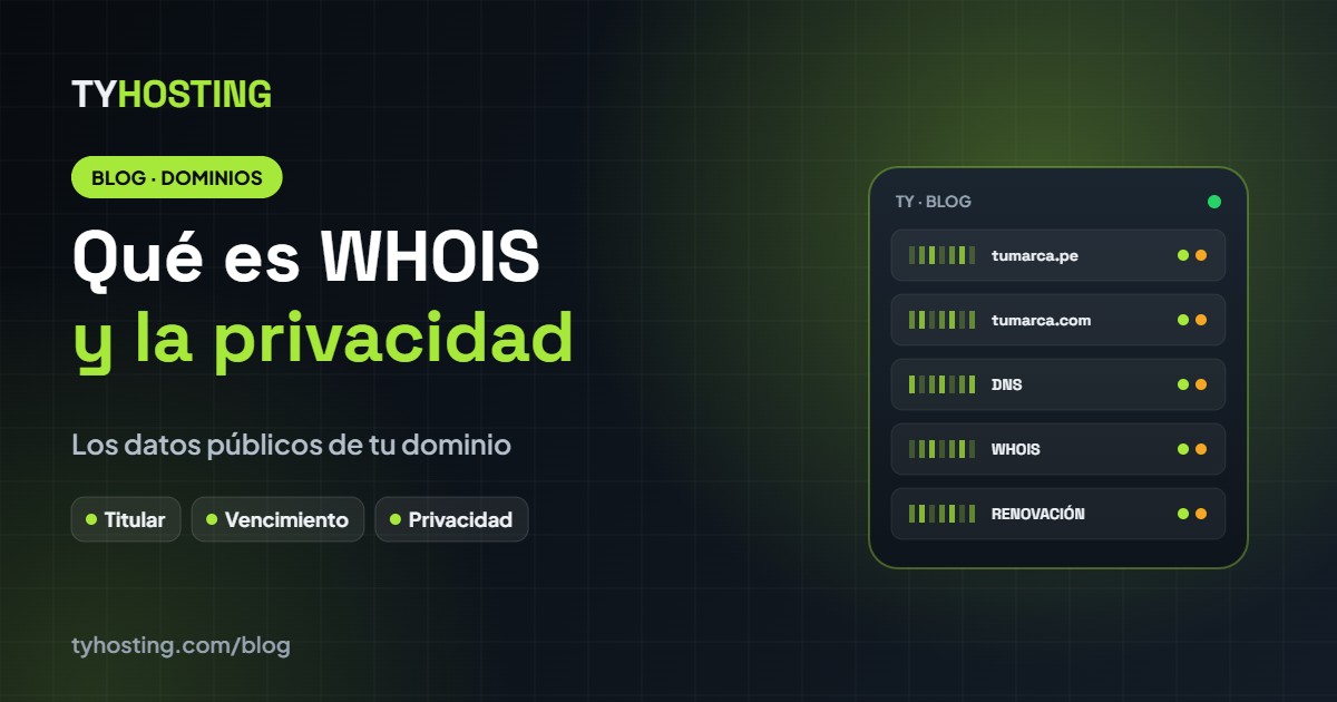 Qué es WHOIS y cómo proteger los datos de tu dominio - Blog TyHosting