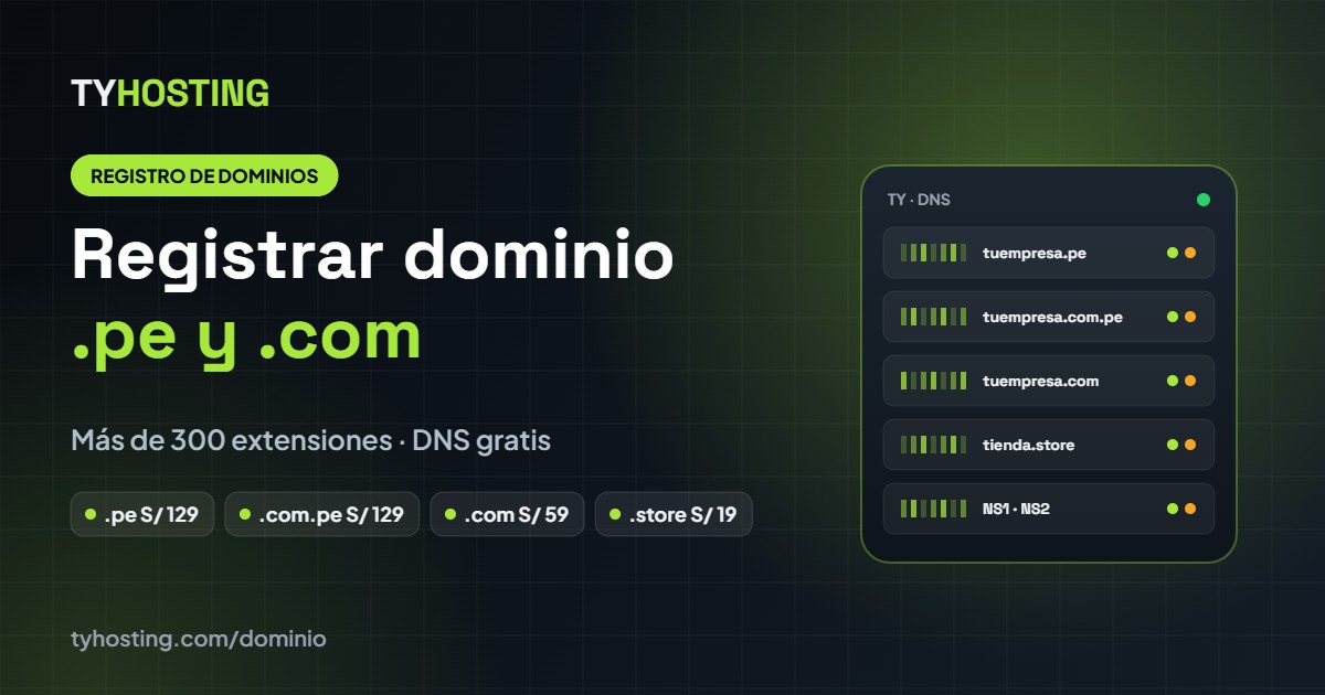 Registrar dominio .pe, .com.pe y .com en Perú - TyHosting